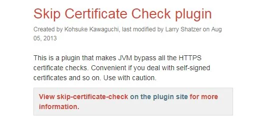 The Skip Certificate Check plugin fix for the Jenkins plugin download problem.